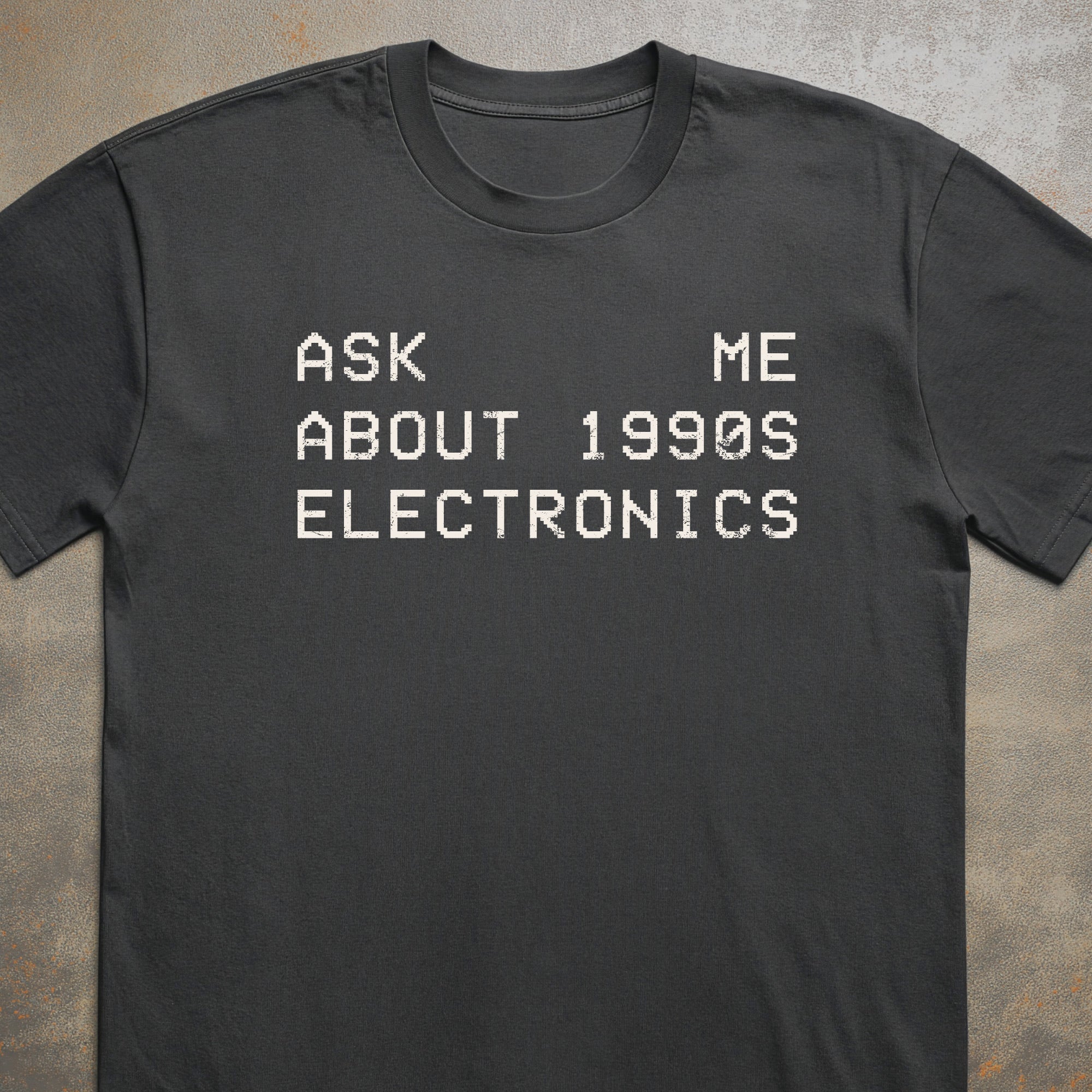 Ask Me About 1990s Electronics Tee
