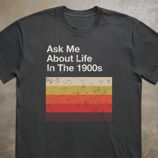 Ask Me About Life In The 1900s VHS Tee