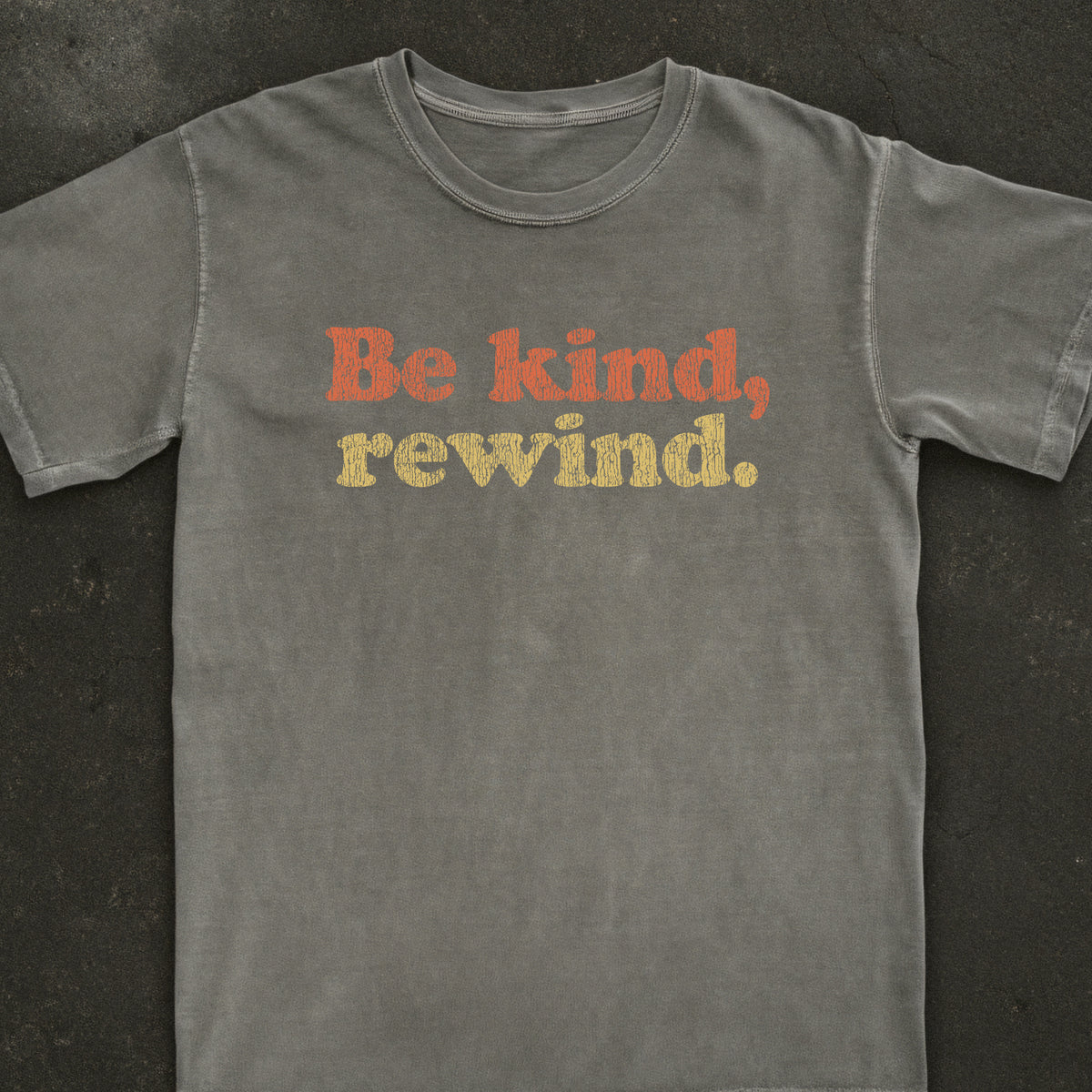 Be Kind, Rewind Tee