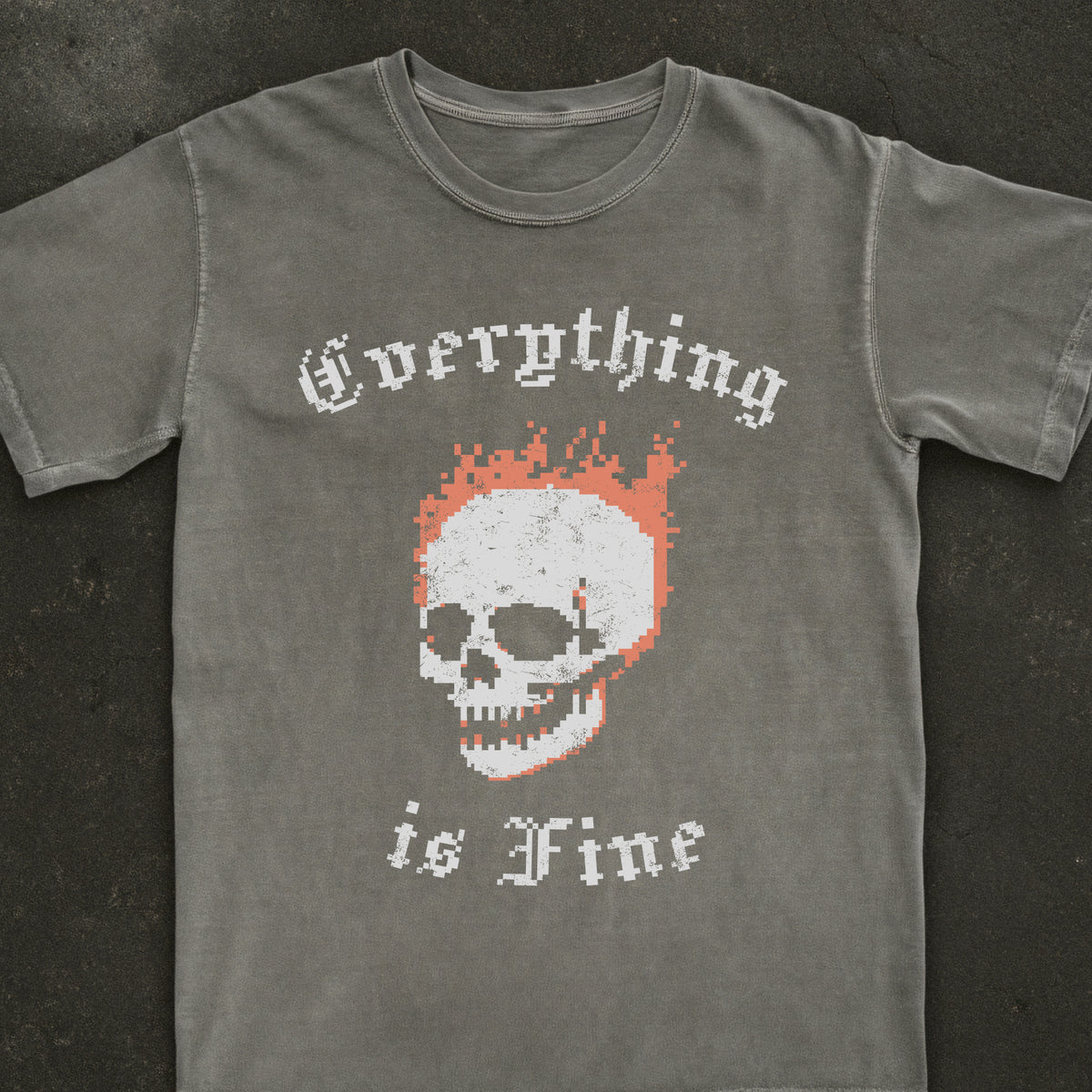 Everything Is Fine Tee