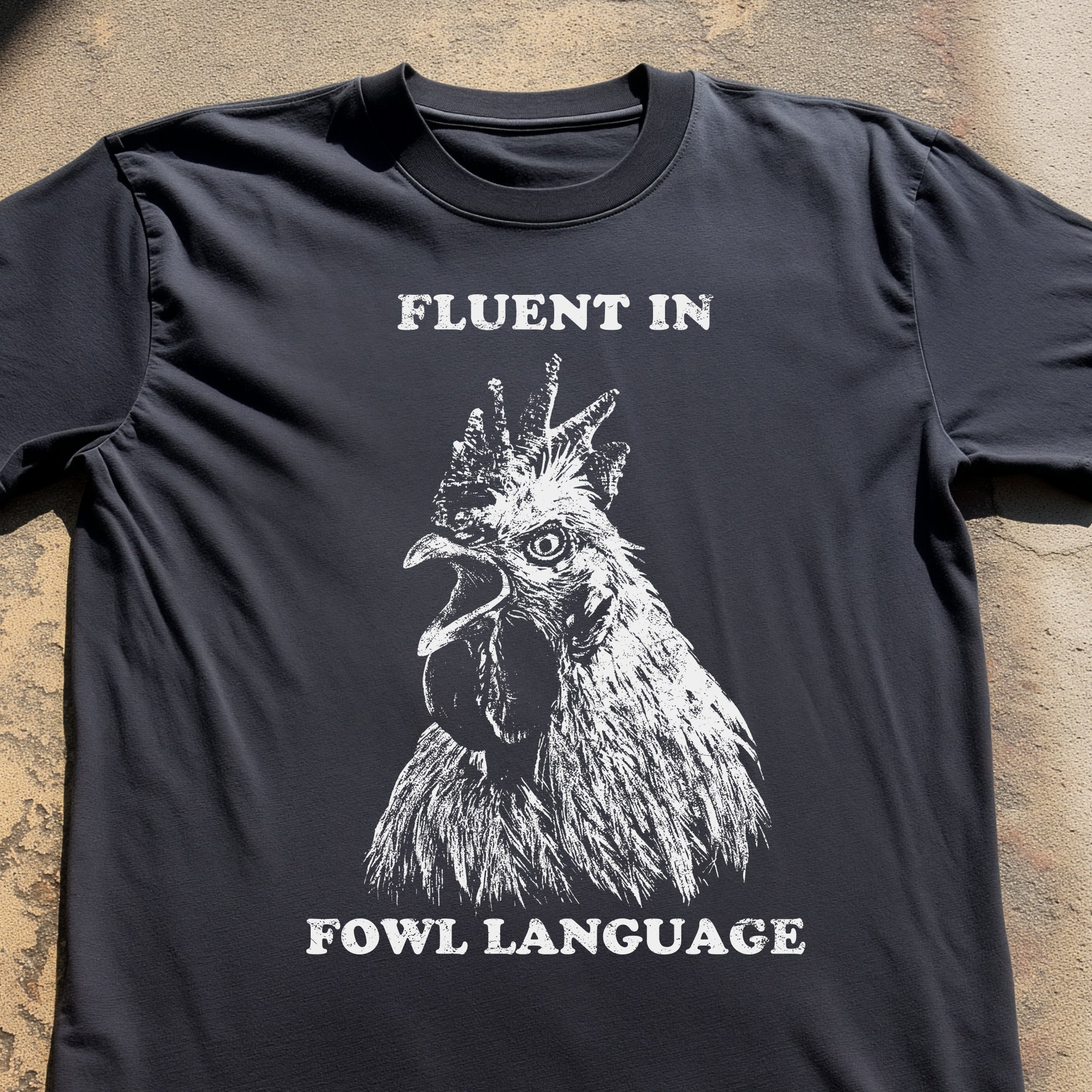 Fluent In Fowl Language Tee