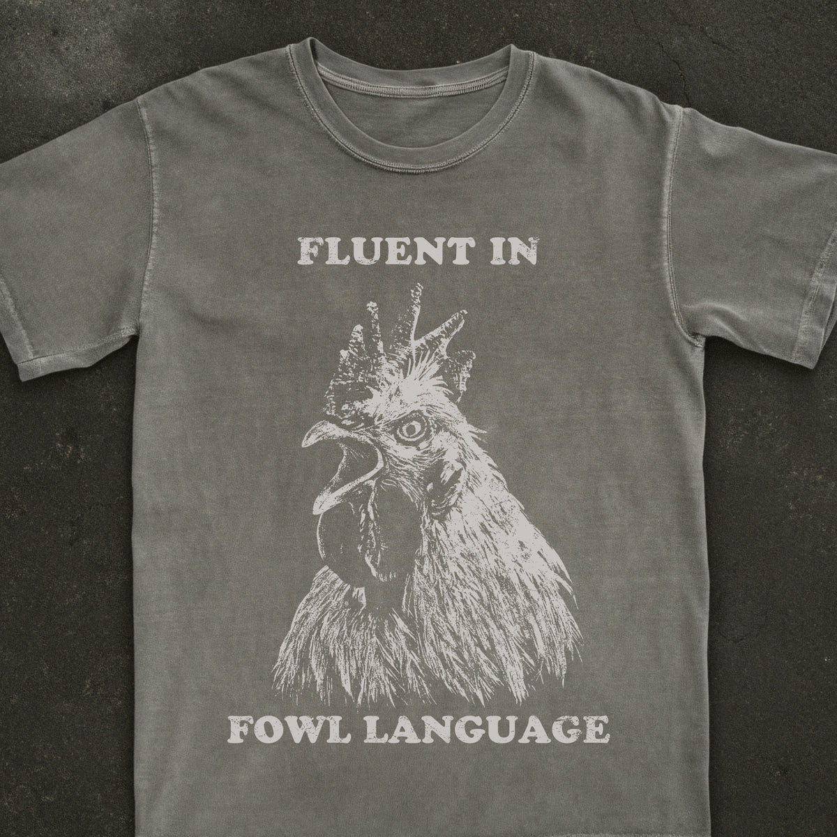 Fluent In Fowl Language Tee