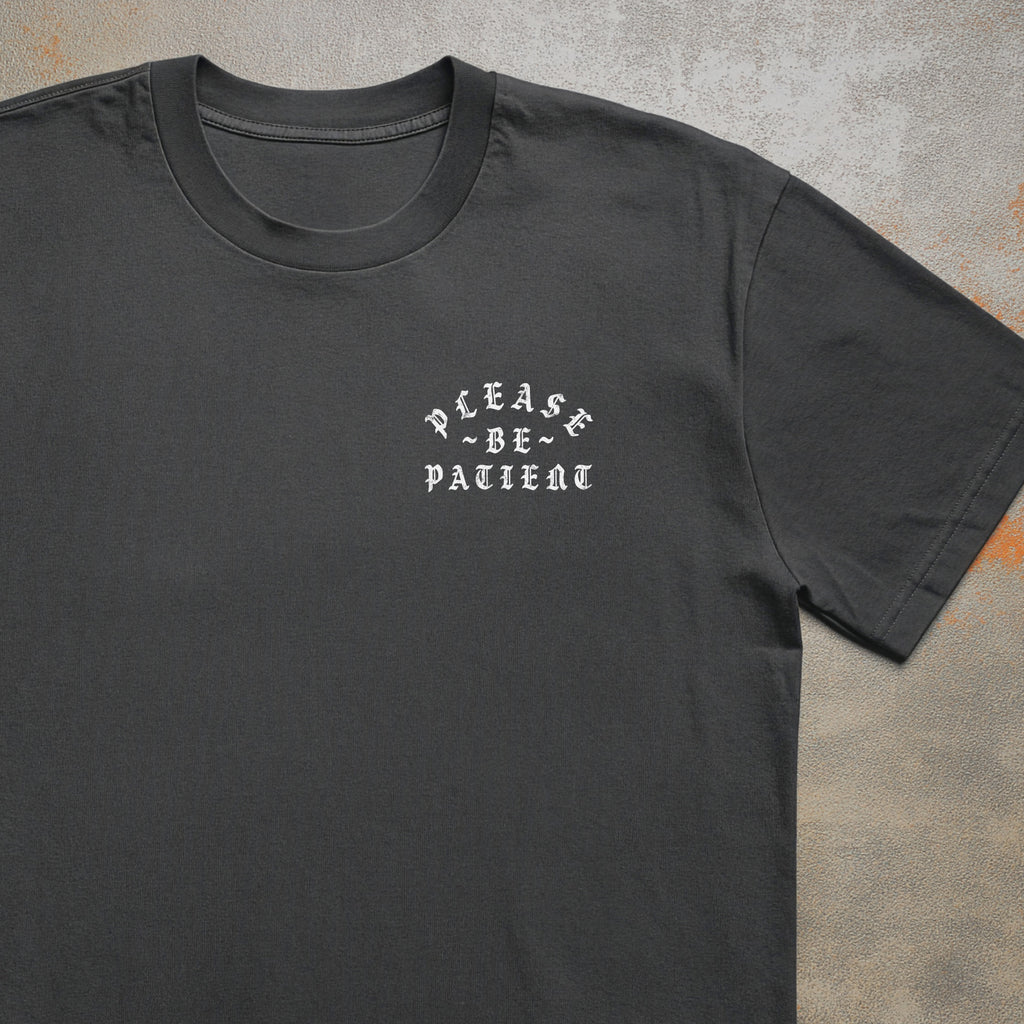 Please Be Patient With Me, I'm From The 1900s Tee
