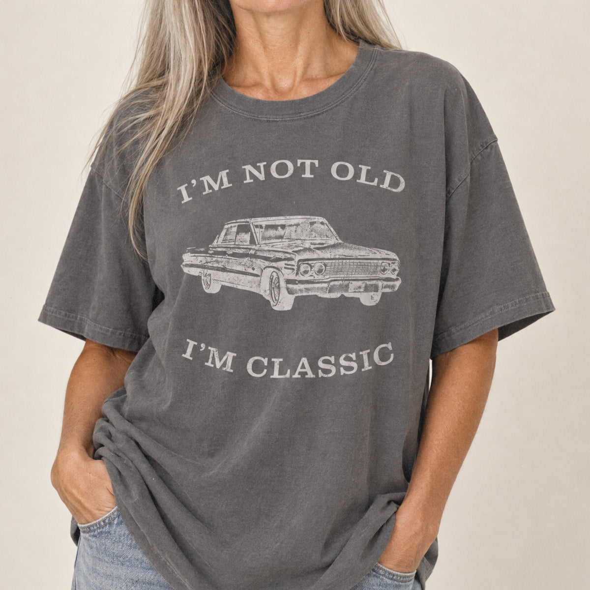 I'm Not Old I'm Classic Tee