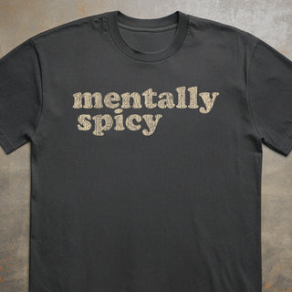 Mentally Spicy Tee