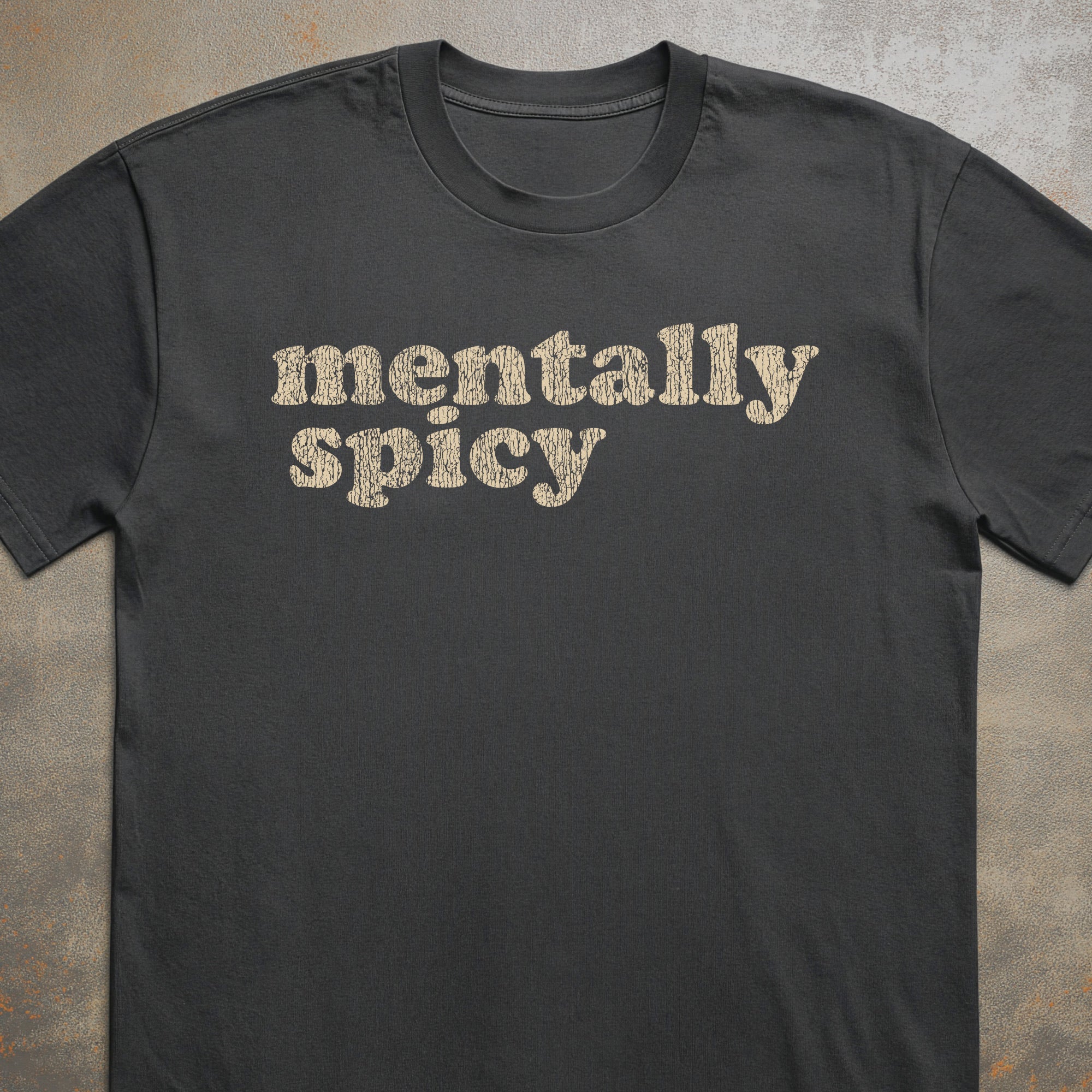 Mentally Spicy Tee