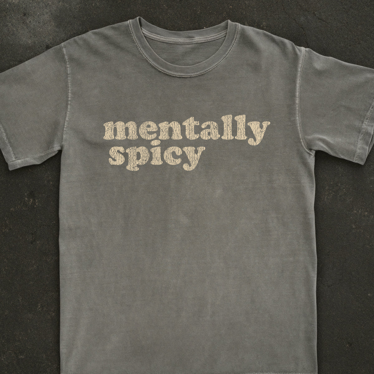 Mentally Spicy Tee