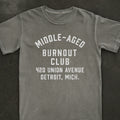 Middle-Aged Burnout Club Tee
