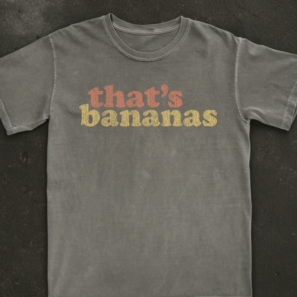That's Bananas Tee