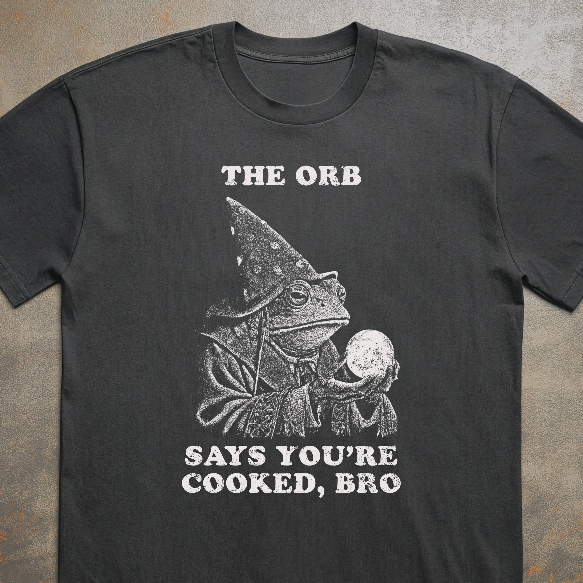 The Orb Says You're Cooked, Bro Tee