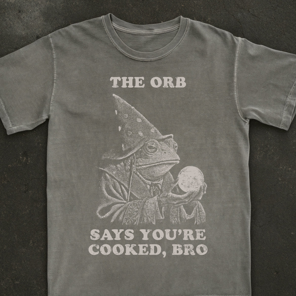 The Orb Says You're Cooked, Bro Tee