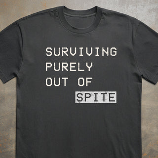 Surviving Purely Out of Spite Tee