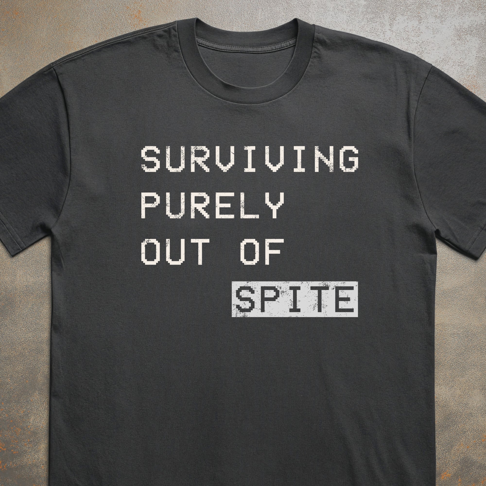Surviving Purely Out of Spite Tee